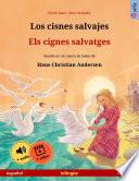 Libro Los cisnes salvajes – Els cignes salvatges (español – catalán)