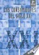 Libro Los consumidores del siglo XXI