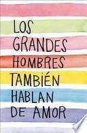 Libro Los grandes hombres tambien hablan de amor / Love Letters of Great Men