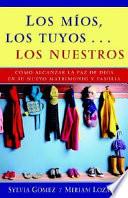 Libro Los Mios, los Tuyos... los Nuestros