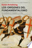 Libro Los orígenes del fundamentalismo en el judaísmo, el cristianismo y el islam