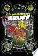 Los Superchivitos Gruff