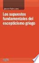 Libro Los supuestos fundamentales del escepticismo griego