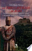 Libro Los tres castillos de Alba. La historia secreta de la orden del Temple y del castillo Templario de Carbajales de Alba