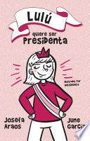 Libro Lulú quiere ser presidenta