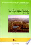 Manual de restauración de terrenos y evaluación de impactos ambientales en minería