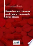 Libro Manual para el consumo moderado y responsable de las drogas