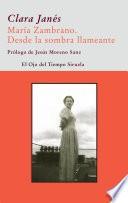 Libro María Zambrano. Desde la sombra llameante