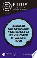 Libro Medios de comunicación y derecho a la información en Jalisco, 2020