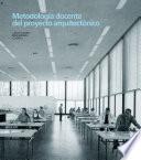 Libro Metodología docente del proyecto arquitectónico