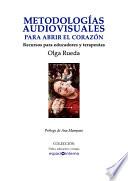 Libro Metodologías audiovisuales para abrir el corazón