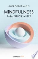 Libro Mindfulness Para Principiantes / Mindfulness for Beginners