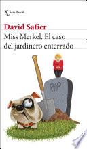 Libro Miss Merkel. El caso del jardinero enterrado