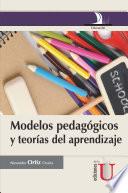 Modelos pedagógicos y teorías del aprendizaje