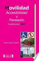 Libro Movilidad, accesibilidad y planeación constitucional CDMX