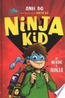 Ninja Kid. de Nerdo a Ninja