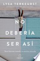 Libro No debería ser así / It's Not Supposed to Be This Way