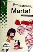 Libro ¡No fastidies, Marta!