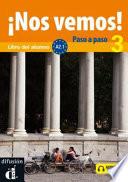 Libro ¡Nos vemos! Paso a paso 3. Nivel A2.1. Libro del alumno y cuaderno de ejercicios + CD