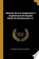 Libro Noticias De Los Arquitectos Y Arquitectura De España Desde Su Restauracion, 3...