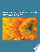 Novelas de Ciencia Ficción de Isaac Asimov