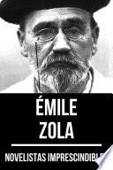 Libro Novelistas Imprescindibles - Émile Zola