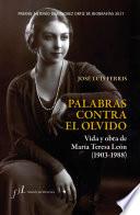 Libro Palabras contra el olvido. Vida y obra de María Teresa León (1903-1988)