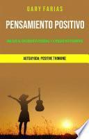 Libro Pensamiento Positivo: Una Guía Al Crecimiento Personal Y A Pensar Positivamente