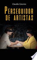 Libro Perseguidor de artistas