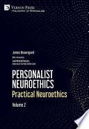 Libro Personalist Neuroethics: Practical Neuroethics. Volume 2