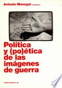 Libro Política y (po)ética de las imagenes de guerra