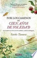 Libro Por Los Caminos de 100 Anos de Soledad