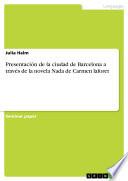 Libro Presentación de la ciudad de Barcelona a través de la novela Nada de Carmen laforet