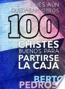 Libro Pues aún quedaban otros 100 Chistes buenos para partirse la caja