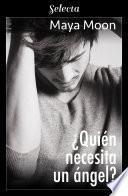 Libro ¿Quién necesita un ángel?