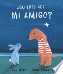 Libro ¿Quieres Ser Mi Amigo?