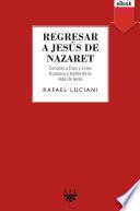 Libro Regresar a Jesús de Nazaret