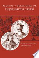 Libro Relatos y relaciones de Hispanoamérica colonial