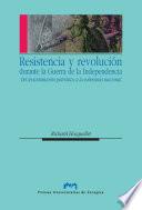 Libro Resistencia y revolución durante la Guerra de la Independencia. Del levantamiento patriótico a la soberanía nacional