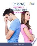 Libro Respeto alarmas y conflictos en el matrimonio