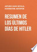 Libro Resumen De Los Últimos Días De Hitler