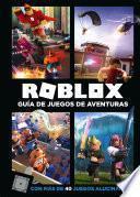 Libro Roblox. Guía de juegos de aventuras
