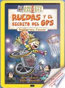 Libro Ruedas y el secreto del GPS (Col. Anizeto Calzeta)
