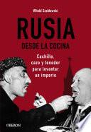 Libro Rusia desde la cocina. Cuchillo, cazo y tenedor para levantar un imperio