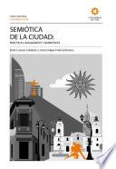 Libro Semiótica de la ciudad: prácticas, imaginarios y narrativas