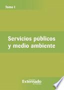 Libro Servicios publicos y medio ambiente Tomo I