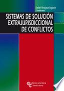 Libro Sistemas de solución extrajurisdiccional de conflictos