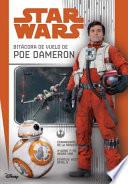 Libro Star Wars: Bitácora de Vuelo de Poe Dameron