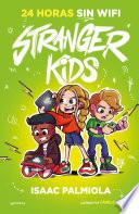 Libro Stranger Kids 2 - 24 horas sin wifi