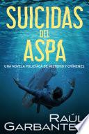 Libro Suicidas del aspa: Una novela policíaca de misterio y crímenes